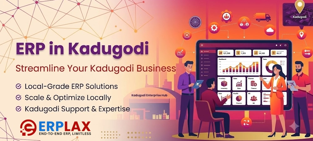 ERP in Kadugodi by ERPLax — Custom ERP Software in Kadugodi Bangalore